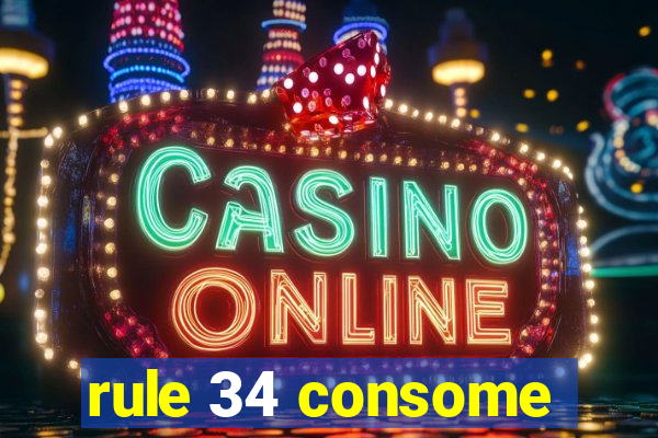 rule 34 consome